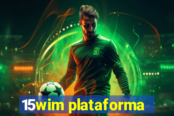 15wim plataforma